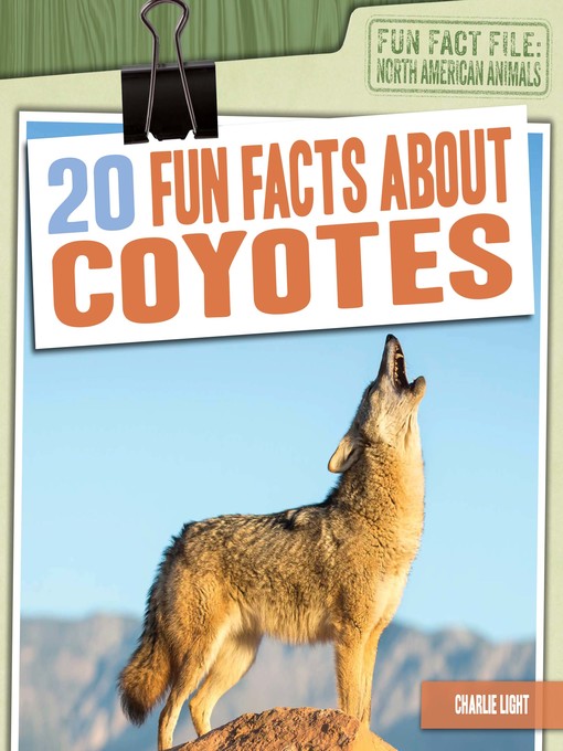 Title details for 20 Fun Facts About Coyotes by Charlie Light - Wait list